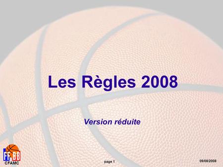 09/08/2008 CFAMC page 1 Les Règles 2008 Version réduite.