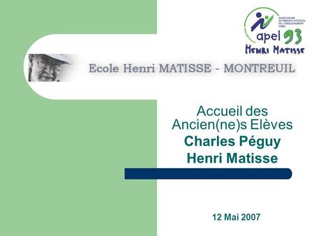 Accueil des Ancien(ne)s Elèves Charles Péguy Henri Matisse