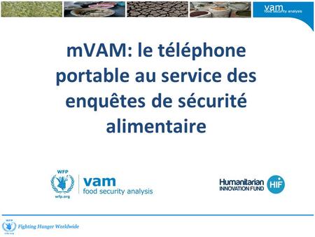 MVAM: le téléphone portable au service des enquêtes de sécurité alimentaire.