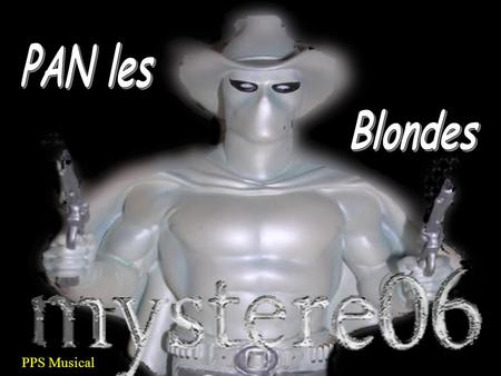 PAN les Blondes PPS Musical.