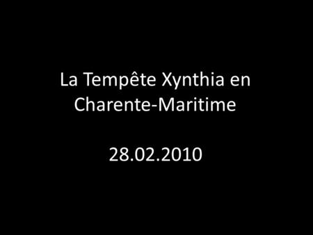 La Tempête Xynthia en Charente-Maritime