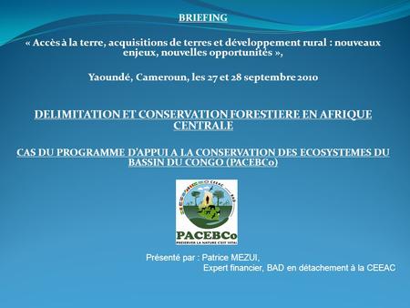 DELIMITATION ET CONSERVATION FORESTIERE EN AFRIQUE CENTRALE