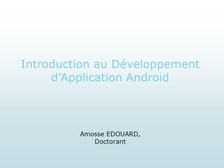 Introduction au Développement d’Application Android
