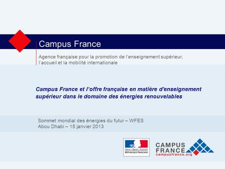 Campus France Agence française pour la promotion de lenseignement supérieur, laccueil et la mobilité internationale Campus France et loffre française en.