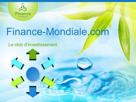 Finance compagnie Finance-Mondiale.com Le club dinvestissement.