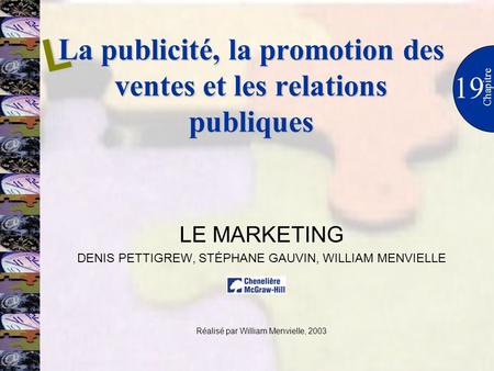 La publicité, la promotion des ventes et les relations publiques