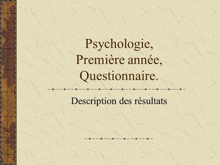 Psychologie, Première année, Questionnaire.