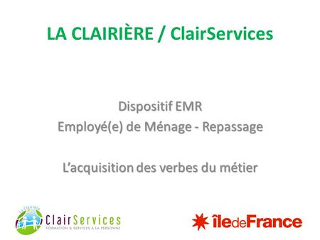 LA CLAIRIÈRE / ClairServices