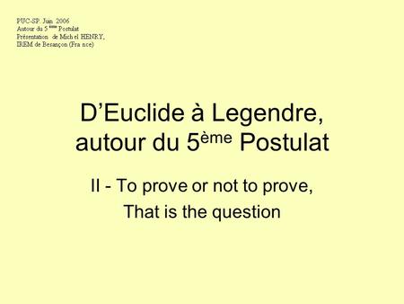 D’Euclide à Legendre, autour du 5ème Postulat