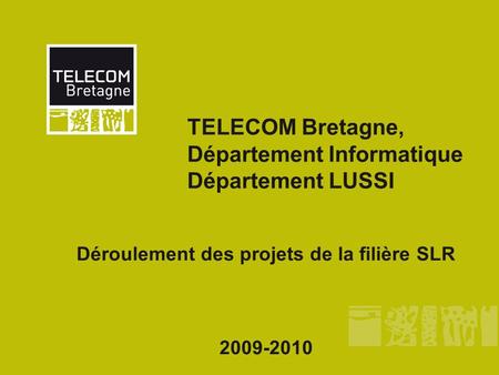 TELECOM Bretagne, Département Informatique Département LUSSI