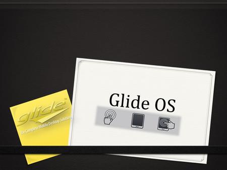 Glide OS. INTRODUCTION : Ce bureau comporte : Un client de messagerie. Un agenda. Un éditeur photos. Un traitement de texte. Un outil de création de site.