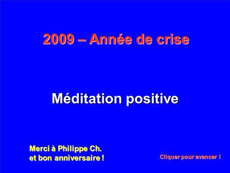2009 – Année de crise Méditation positive