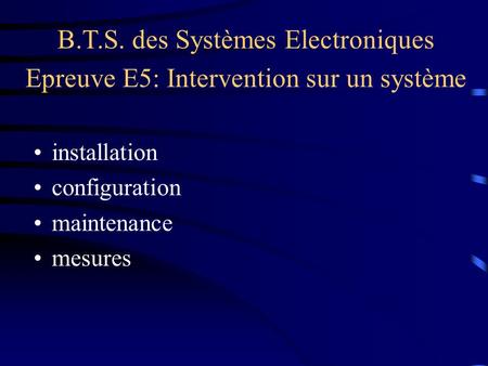 B.T.S. des Systèmes Electroniques