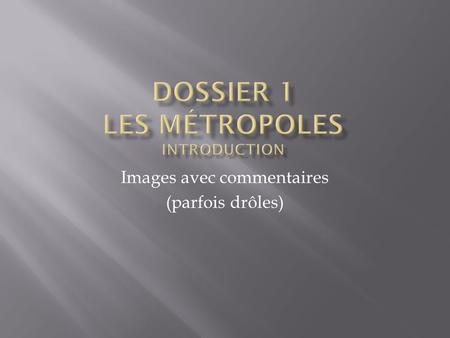 Dossier 1 Les Métropoles Introduction