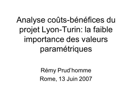 Rémy Prud’homme Rome, 13 Juin 2007