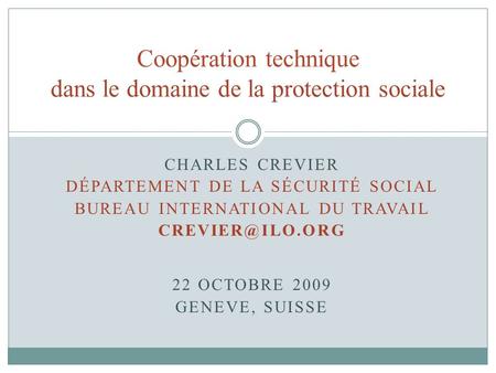 Coopération technique dans le domaine de la protection sociale