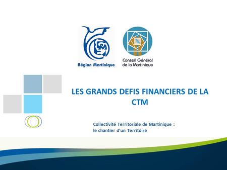 LES GRANDS DEFIS FINANCIERS DE LA CTM