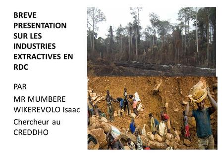 BREVE PRESENTATION SUR LES INDUSTRIES EXTRACTIVES EN RDC