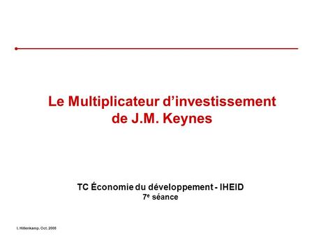 Le Multiplicateur d’investissement de J.M. Keynes
