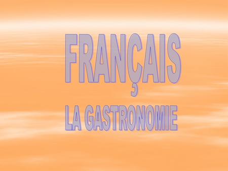 FRANÇAIS LA GASTRONOMIE.