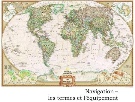 Navigation – les termes et l’équipement