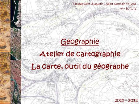Atelier de cartographie La carte, outil du géographe