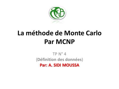 La méthode de Monte Carlo Par MCNP