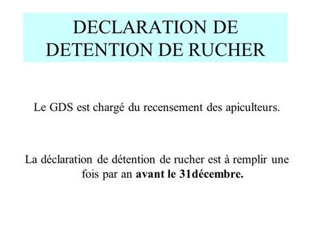 DECLARATION DE DETENTION DE RUCHER