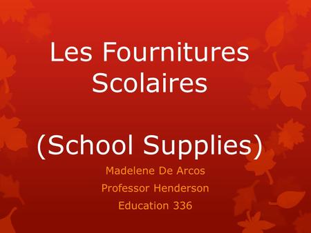 Les Fournitures Scolaires (School Supplies)