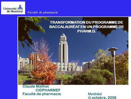 Claude Mailhot				CIDPHARMEF Faculté de pharmacie			Montréal