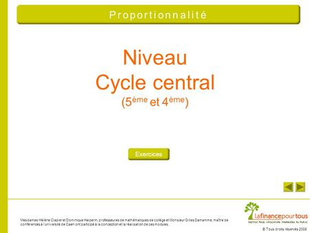 Niveau Cycle central (5ème et 4ème) Proportionnalité Exercices