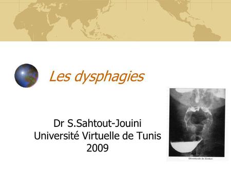 Dr S.Sahtout-Jouini Université Virtuelle de Tunis 2009