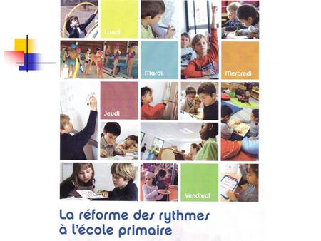 La nouvelle organisation des rythmes scolaires, rentrée 2013 - 2014 Rappel : colloque départemental, 1 er décembre 2010 Une conférence nationale, rapport.