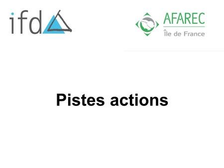 Pistes actions.