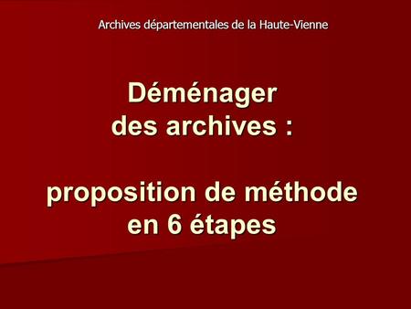 Déménager des archives : proposition de méthode en 6 étapes