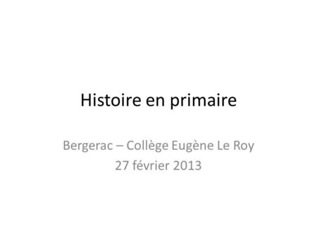 Bergerac – Collège Eugène Le Roy 27 février 2013