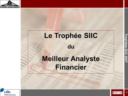 Trophées SIIC 2007 F S I F 1 Le Trophée SIIC du Meilleur Analyste Financier.