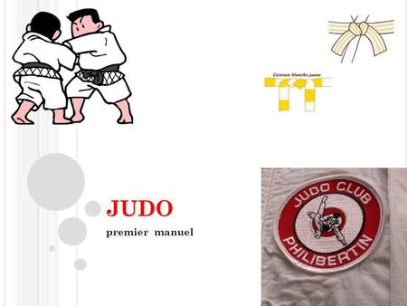 Judo premier manuel blanc.
