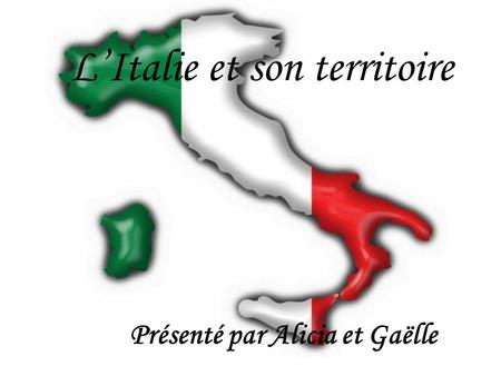 L’Italie et son territoire