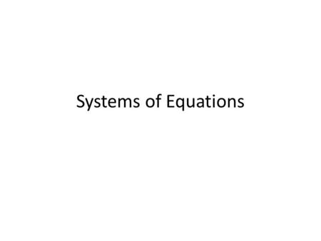Systems of Equations. A system of equations is a set of equations that have the same variables. A solution for the system is an assignment of variables.