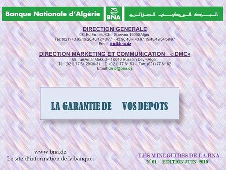 DIRECTION MARKETING ET COMMUNICATION « DMC» LA GARANTIE DE VOS DEPOTS