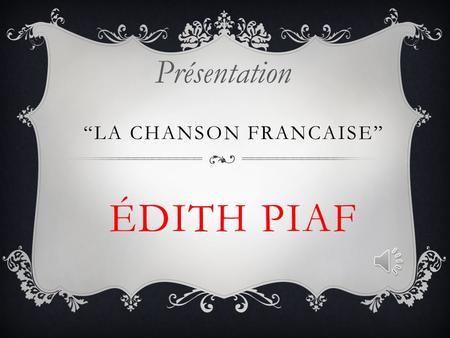 “La chanson francaise” Édith Piaf