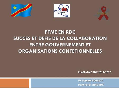 PLAN eTME RDC Dr Bernard BOSSIKY Point Focal eTME RDC