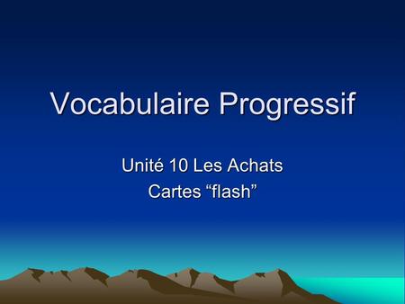 Vocabulaire Progressif Unité 10 Les Achats Cartes flash.