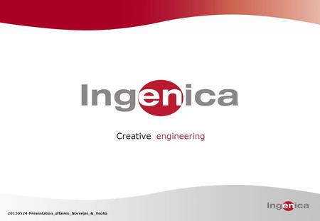 Creative engineering 20130524-Presentation_affaires_Novergie_&_Veolia.