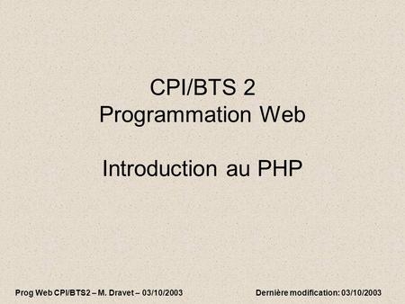 CPI/BTS 2 Programmation Web Introduction au PHP