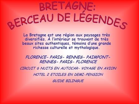 BRETAGNE: BERCEAU DE LÉGENDES