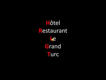 Hôtel Restaurant Le Grand Turc