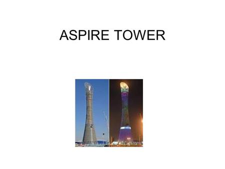 ASPIRE TOWER.
