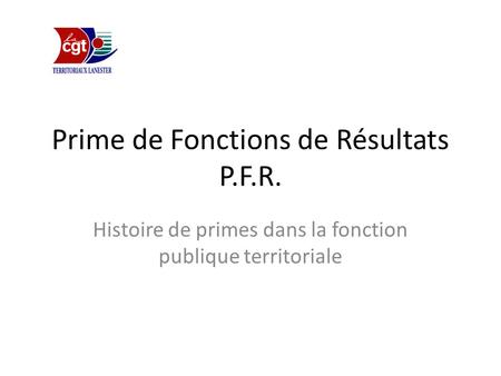 Prime de Fonctions de Résultats P.F.R.